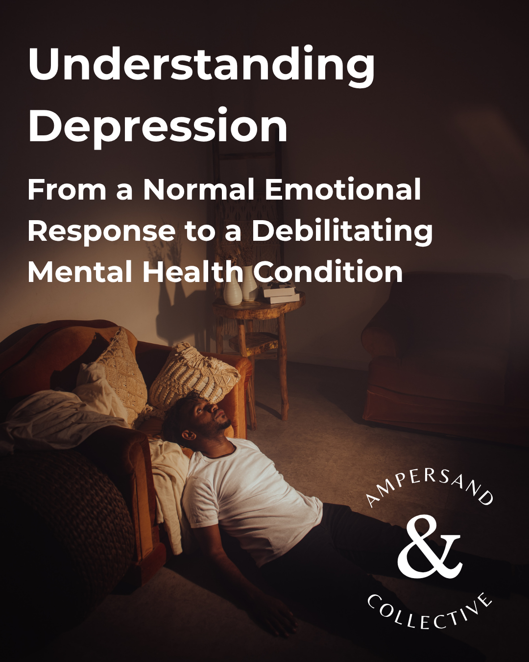 Understanding Depression: From a Normal Emotional Response to a Debilitating Mental Health Condition